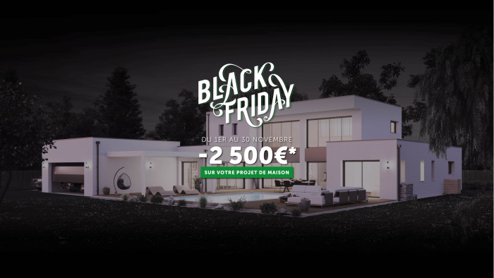 Black Friday : - 2 500 € sur votre maison neuve !