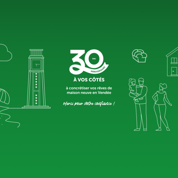 Logis de Vendée fête ses 30 ans : 30 ans d’expertise dans la construction de maisons