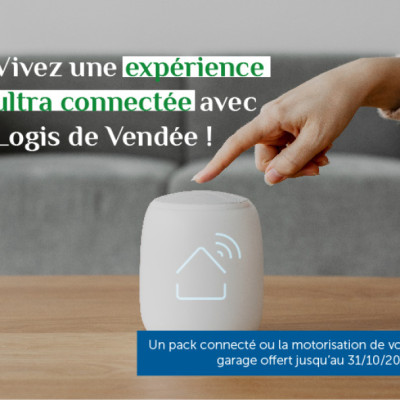 Vivez une expérience ultra-connectée avec Logis de Vendée !
