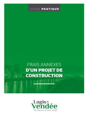 Guide pratique « Frais annexes d'un projet de construction »